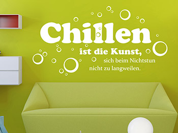 Die Kunst zu Chillen als lustiger Wandtattoo Spruch